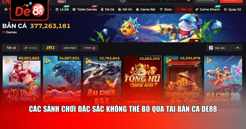 Bắn cá De88 đã phân chia hệ thống sảnh chơi một cách khoa học