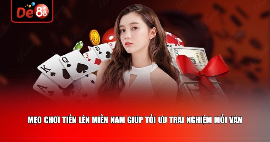 Tiến Lên Miền Nam – Dành Người Yêu Game Bài Truyền Thống Tại De88 3 Những mẹo chơi Tiến lên miền Nam được đúc kết