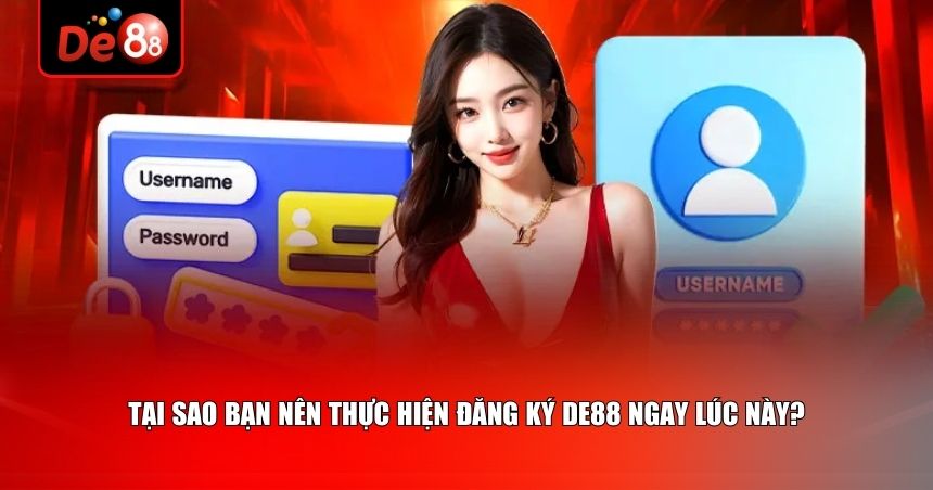 Đăng Ký De88 – Hướng Dẫn Mở Tài Khoản Nhận Khủng 888K 1 Điều gì đã khiến hàng ngàn lượt đăng ký De88 mỗi ngày