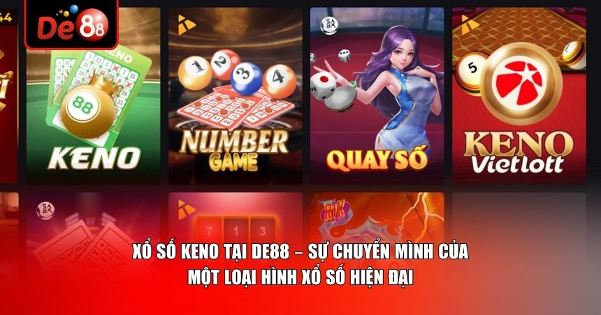 Thông tin cơ bản về xổ số Keno tại De88